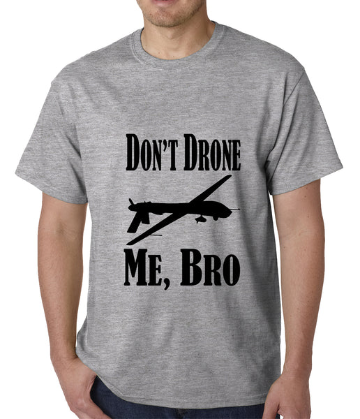 Don't Drone Me, Bro Mens – Bewild