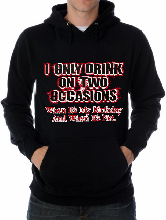 Drinking Hoodies - I Only Drink On Two Occasions Adult Hoodie – Bewild