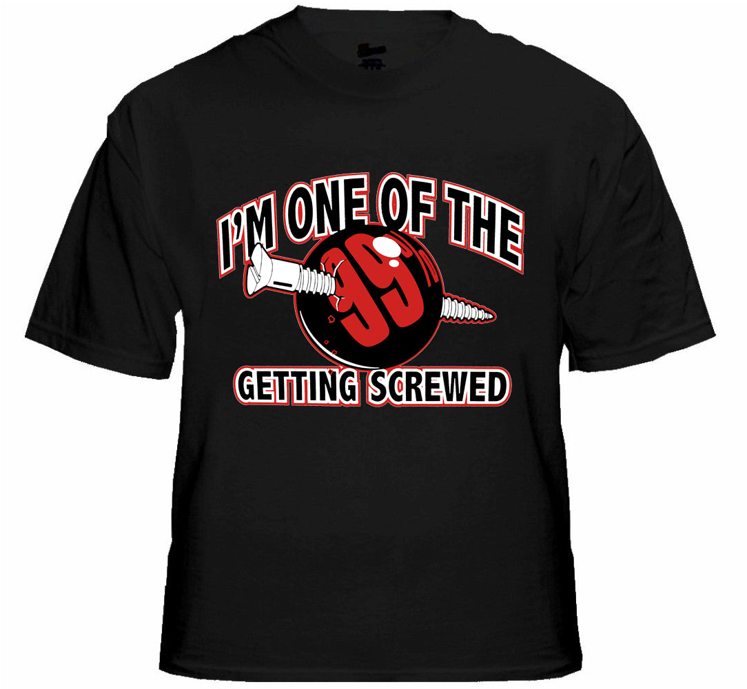 I'm One Of The 99% Getting Screwed Men's T-Shirt – Bewild