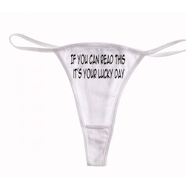 If You Can Read This It's Your Lucky Day Thong – Bewild