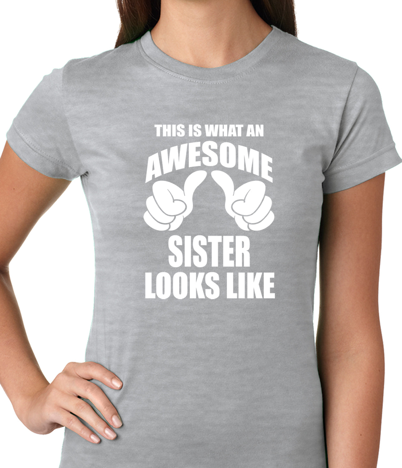 This Is What An Awesome Sister Looks Like Ladies T-shirt – Bewild