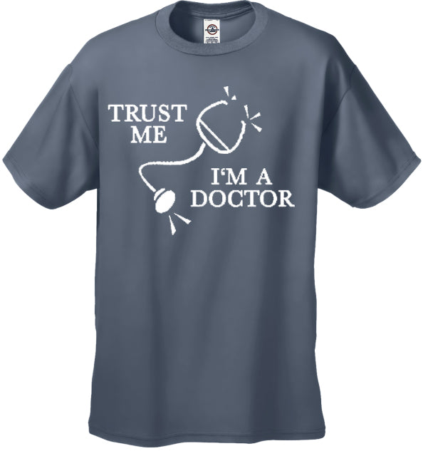 Trust Me I M A Doctor T Shirt Bewild