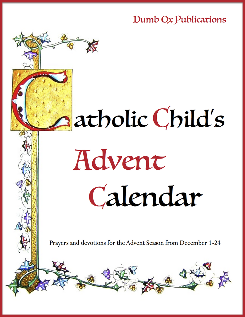 A Catholic Child's Advent Calendar Dumb Ox Publications