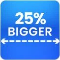 25% bigger