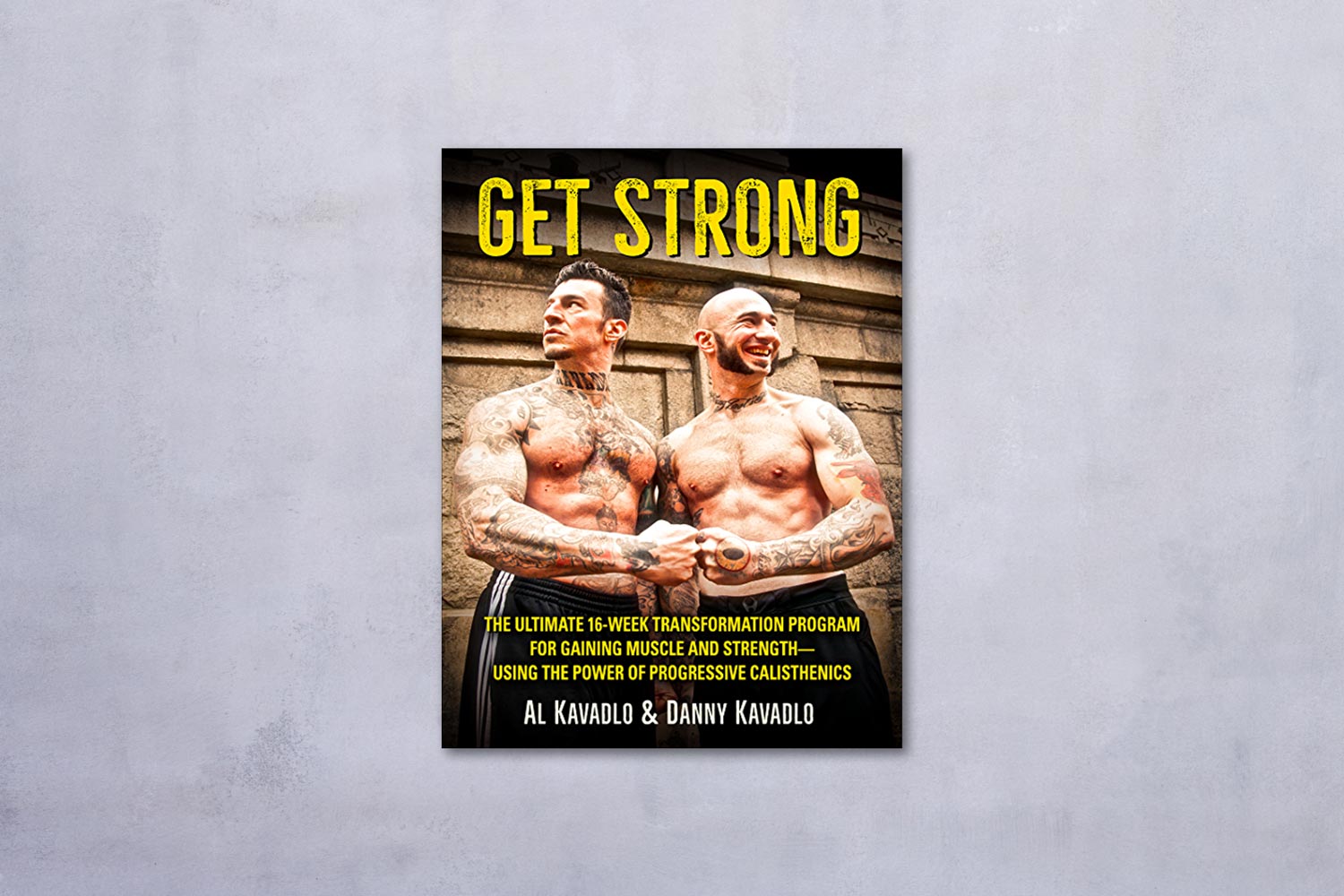 Get Strong by Al Kavadlo & Danny Kavadlo book cover