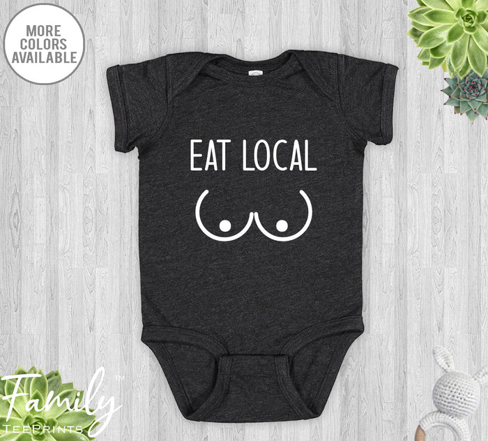 Eat Local Baby Vest, Funny Baby Clothes/ Grow, Breastfeeding bodysuit fun  gift