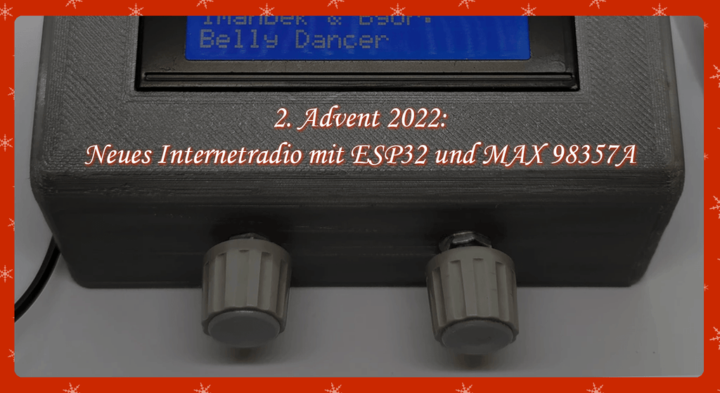 2. Advent: Neues Internetradio mit ESP32 und MAX 98357A – AZ-Delivery