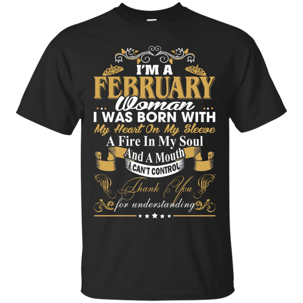 I Am A February Woman - I Was Born With My Heart On My Sleeve T-Shirt ...