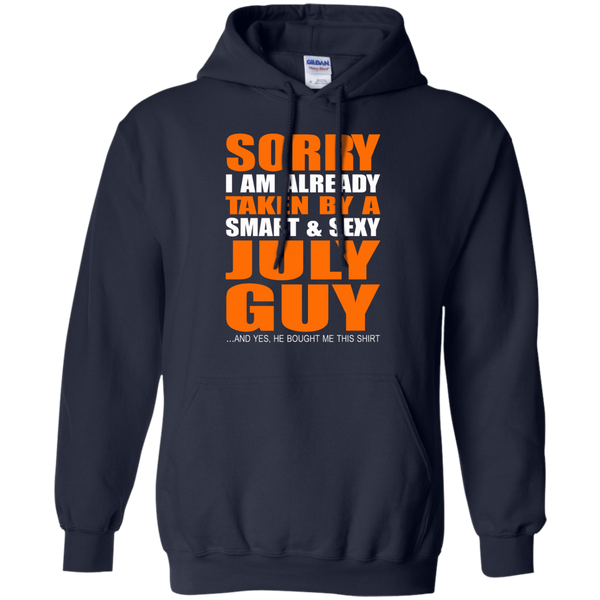 Sorry I Am Already Taken By A Smart And Sexy July Guy Shirt Hoodie T Teedragons 4631