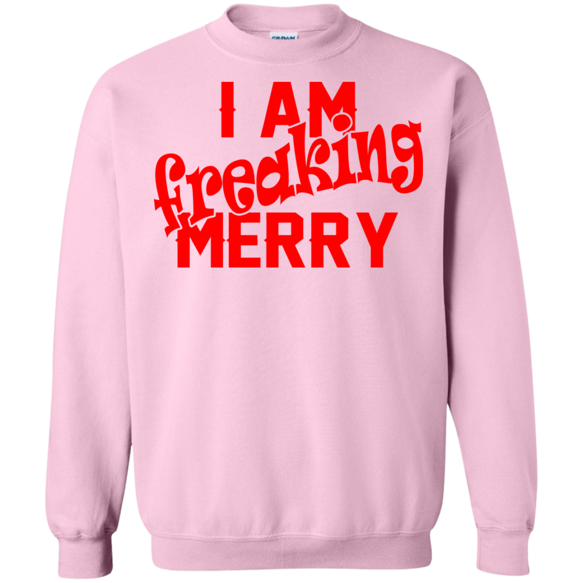 I Am Freaking Merry Shirt Hoodie Tank