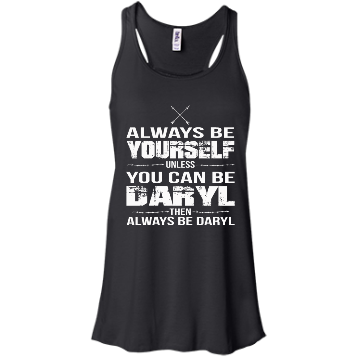Always Be Yourself Unless You Can Be Daryl Then Always Be Daryl Shirt ...