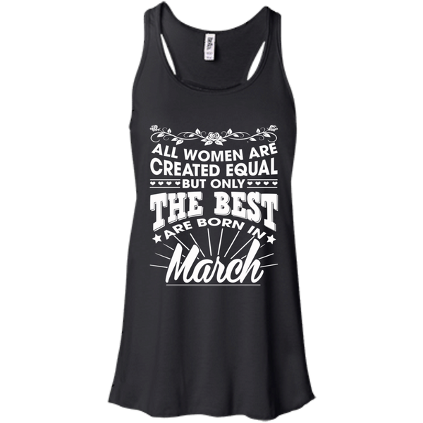All Women Are Created Equal But Only The Best Are Born In March T-Shir ...