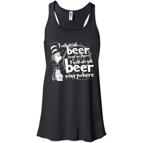 I Will Drink Beer Here Or There I Will Drink Beer Everywhere Shirt, Ho ...
