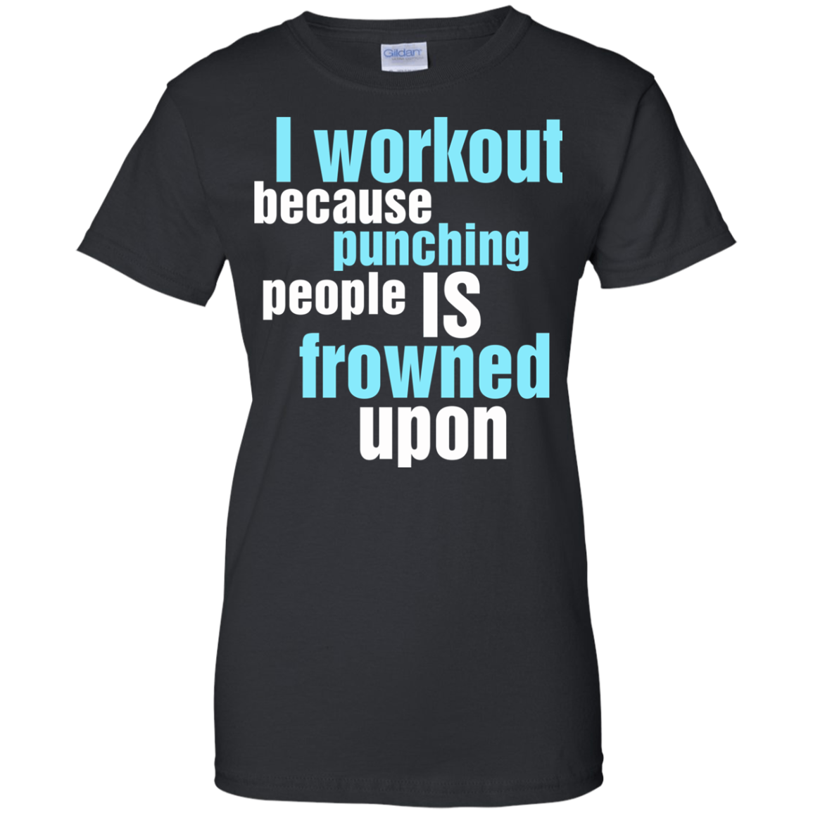 I Workout Because Punching People Is Frowned Upon T-Shirt - TeeDragons