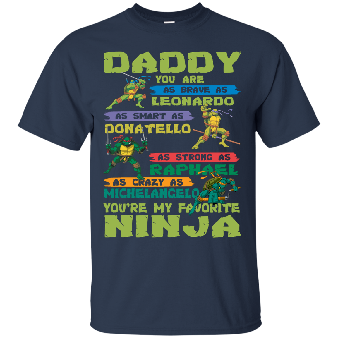 Ninja Turtles - Daddy - You Are My Favorite Ninja Shirt, Hoodie, Tank ...