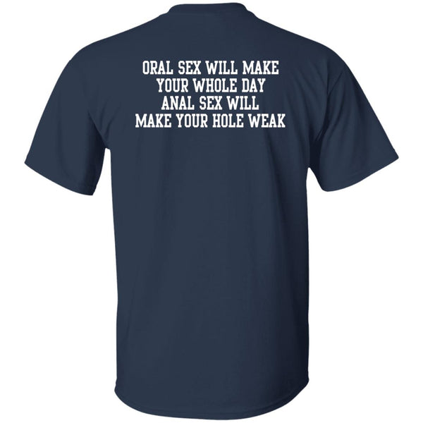 Oral Sex Will Make Your Whole Day Shirt Teedragons 