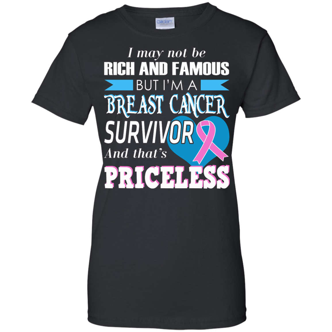 I May Not Be Rich And Famous But I'm A Breast Cancer Survivor T-Shirt ...