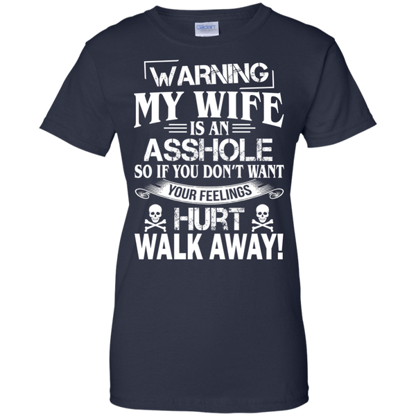 Warning My Wife Is An Asshole Shirt Hoodie Tank Teedragons