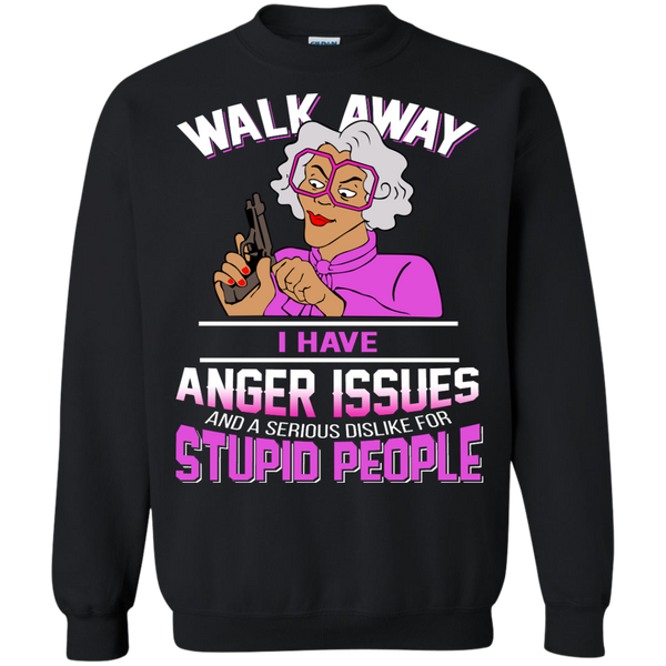 Madea - Walk Away I Have Anger Issues And A serious Dislike For Stupid ...