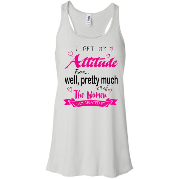 I Get My Attitude From Well Pretty Much.. T-Shirt, Hoodie & Tank ...