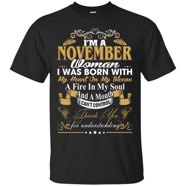 I Am A November Woman - I Was Born With My Heart On My Sleeve T-Shirt ...
