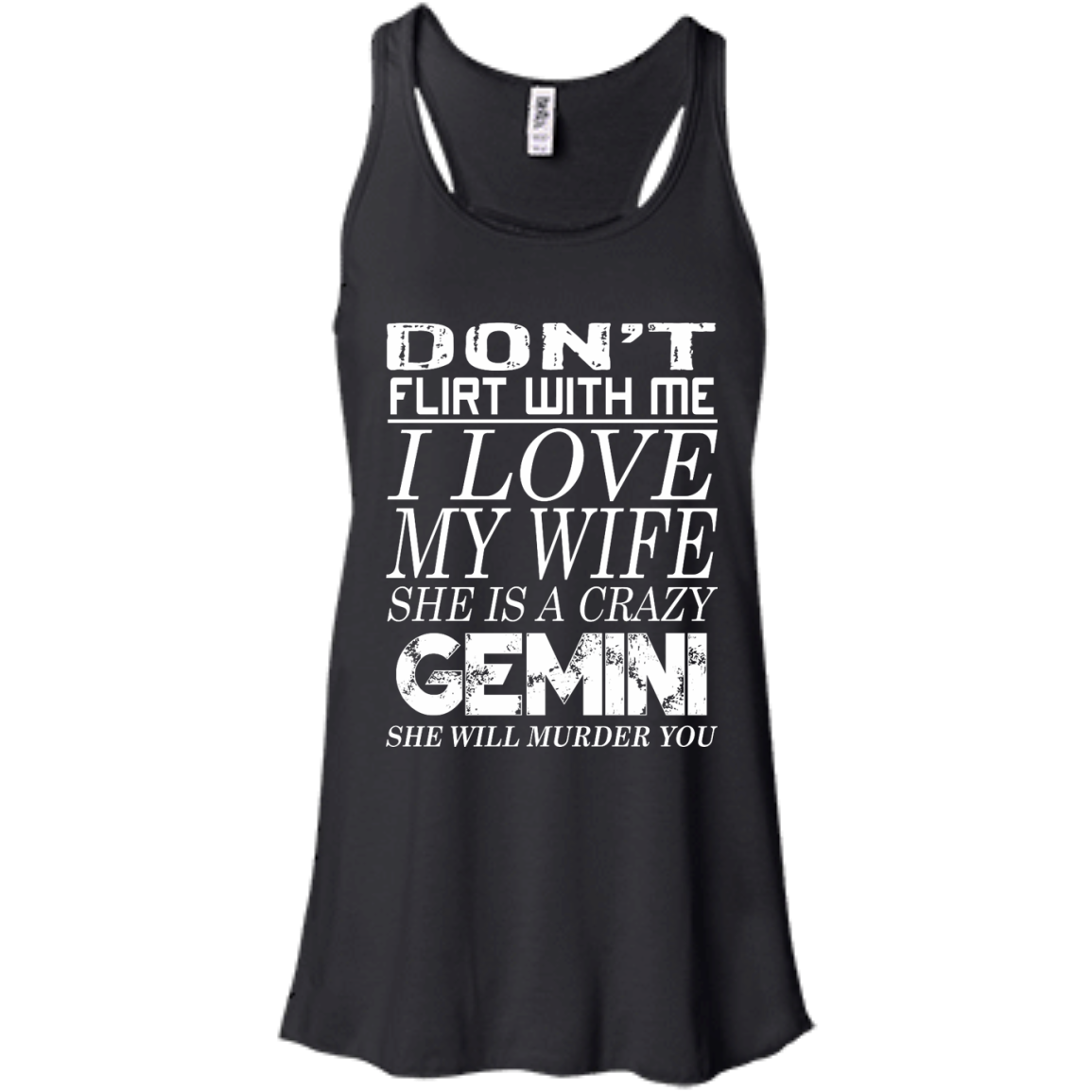 Dont Flirt With Me I Love My Wife She Is A Crazy Gemini Shirt Teedragons 6519