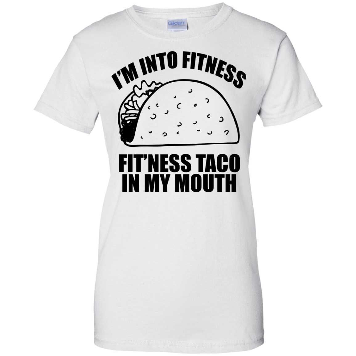 I'm Into Fitness - Fit'ness Taco In My Mouth T-Shirt - TeeDragons