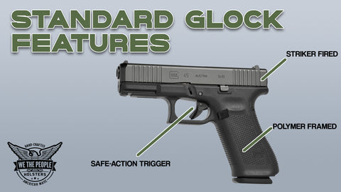 Standard Glock Features