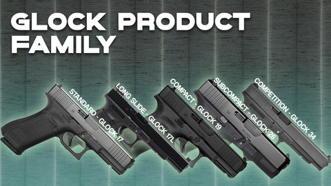 Glock Product Family