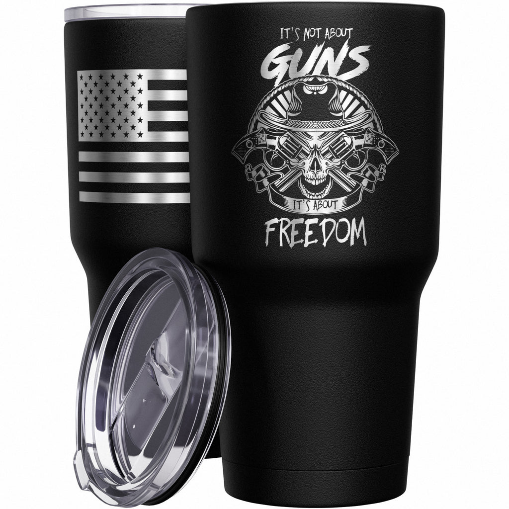 its-not-about-guns-its-about-freedom-stainless-steel-tumbler