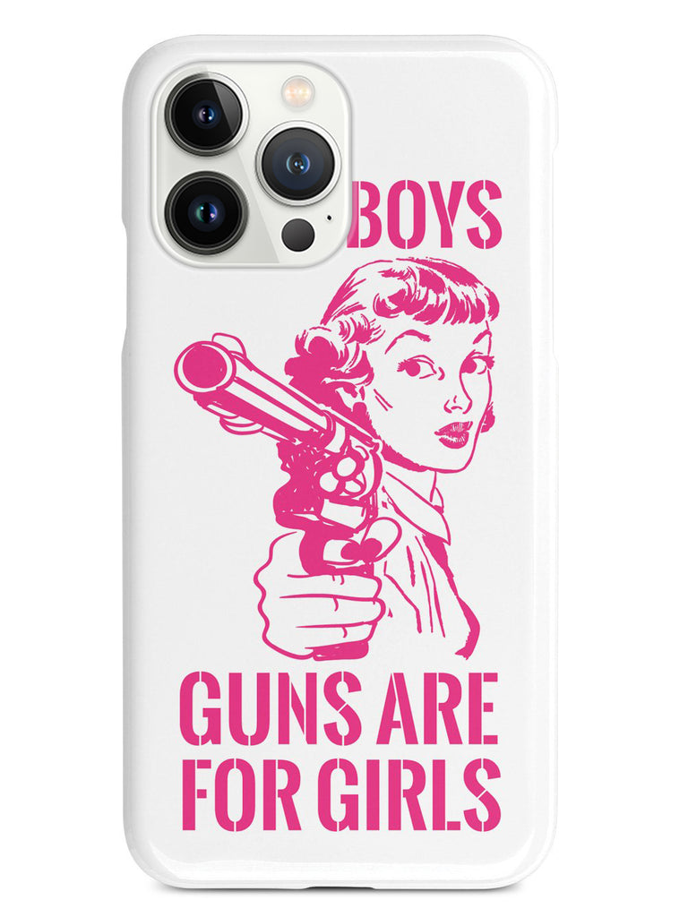 silly-boys-guns-are-for-girls-pink-text-case