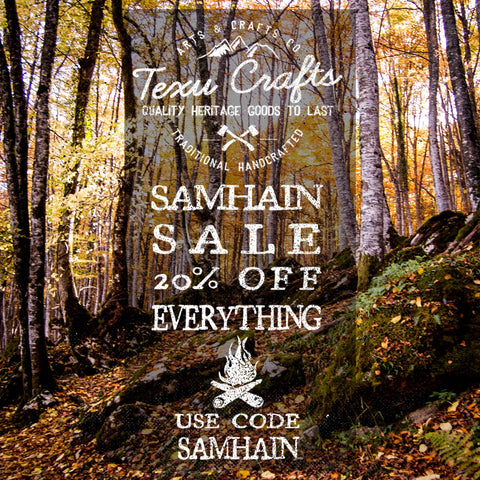 Samhain Time  To celebrate the festival of Samhain and the coming of winter, I'm offering 20% discount on everything.Up to 6th of november  Use discount code "SAMHAIN".   Have a good Winter.  Texu Crafts