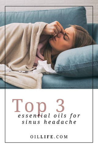 The Top 3 Best Essential Oils For Sinus Headaches