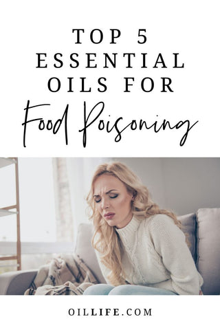 Top 5 Essential Oils For Food Poisoning