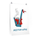 Jazz It Up a Little Poster