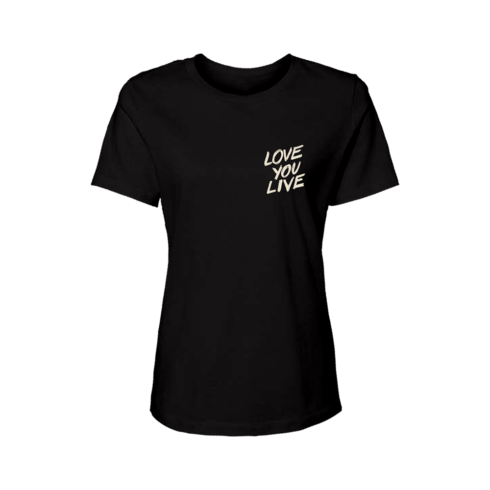 Love You Live Ladies Fit T-Shirt