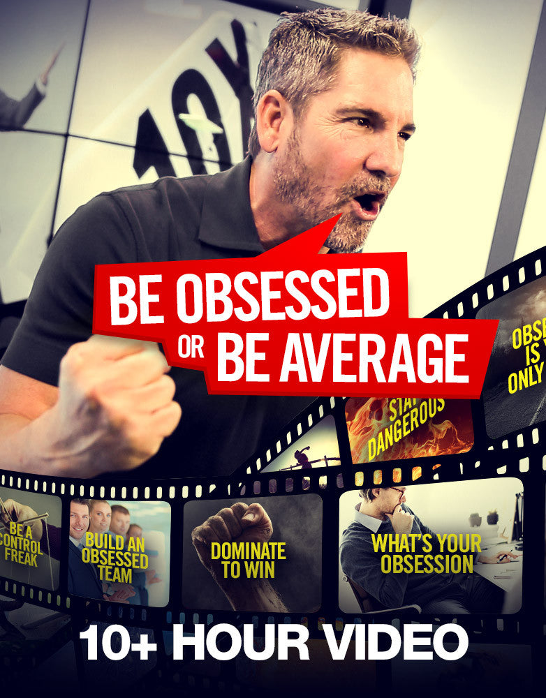 be obsessed or be average or the 10x rule which