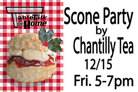 Chantilly Tea Scone Party at Table Talk Dec. 2017