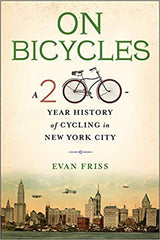 on bicyles a 200 year history of cycling in new york city