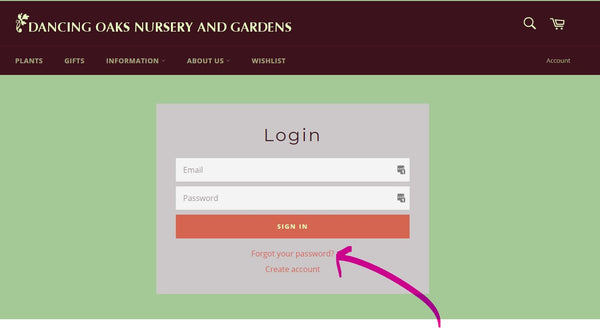 On the Login page, click "Forgot your password?"