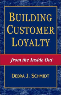 Building Customer Loyalty from the Inside Out
