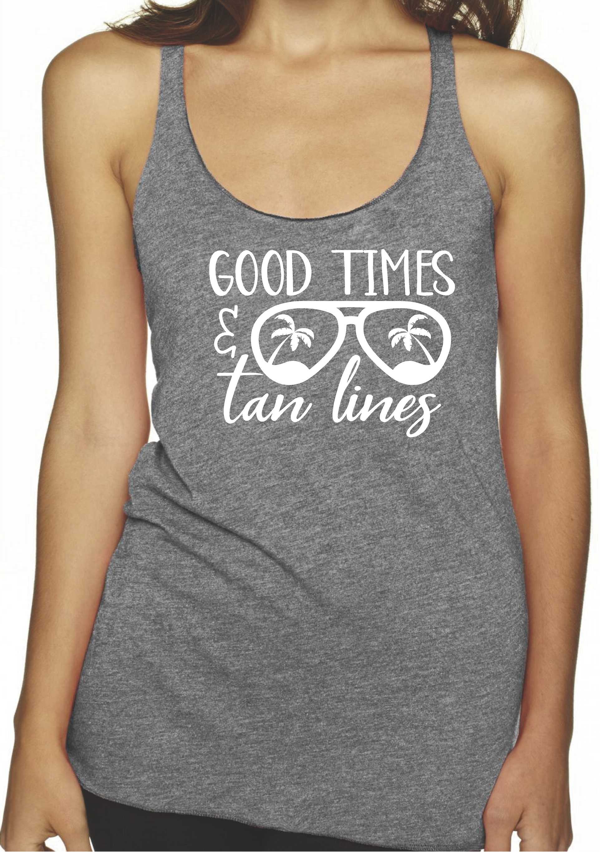 Beach Vacation Shirt, Good Times and Tan Lines, Summer Tank – Our