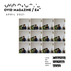 4x3 Row of the same/similar images of a woman sitting down against a white wall, wearing a black hat and blue shirt. Text reads: Ovid Magazine E4 April 2021: Listen, See, Read, Perceive, Taste. In block letters, "Curated Culture Picks"