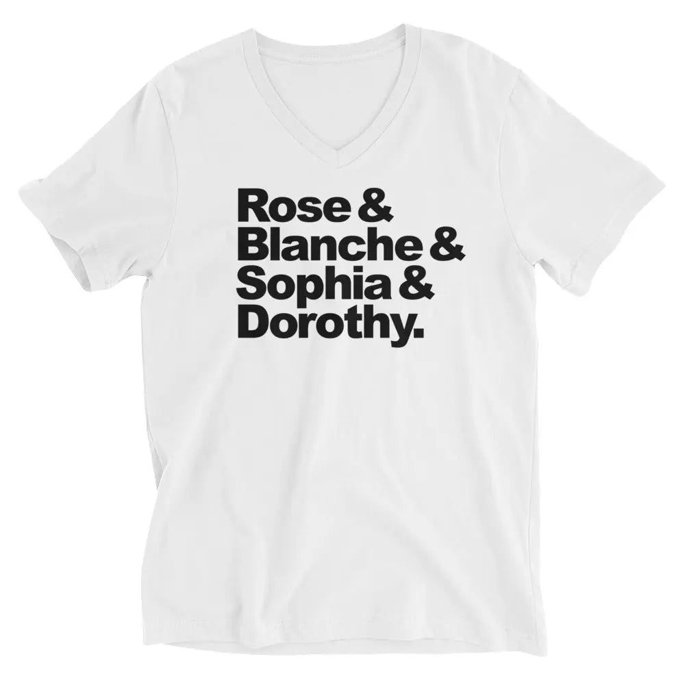 Rose, Blanche, Sophia & Dorothy - Unisex V-Neck