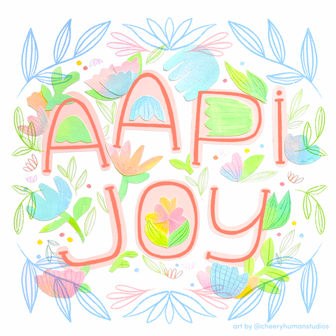 "AAPI Joy" Paper and Digital Art Piece by Kristina Yu / Cheery Human Studios