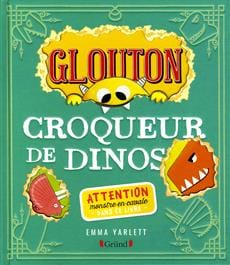 Glouton - Croqueur de dinos – Il était une fois...