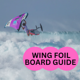 Wing Foil Board Guide- Poole Harbour watersports