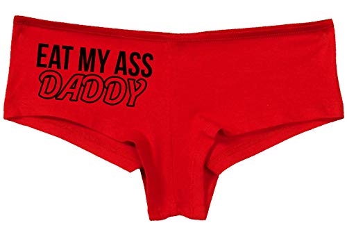 Knaughty Knickers Eat My Ass Daddy Lick It Love Spank Me Slutty Red Pa