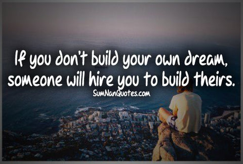 Build your own dream