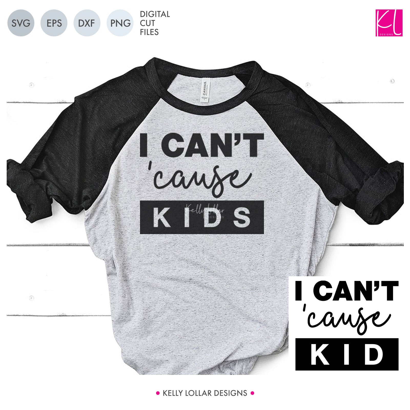 Download Free I Can T Cause Kids Svg Cut Files Kelly Lollar Designs